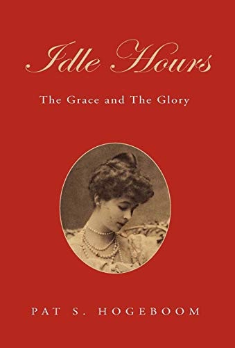 Idle Hours The Grace and the Glory