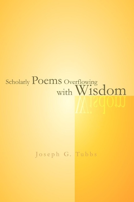 Scholarly Poems Overflowing with Wisdom