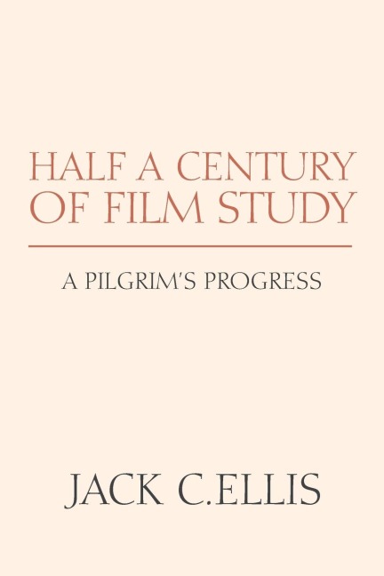 Half a Century of Film Study: A PILGRIM'S PROGRESS
