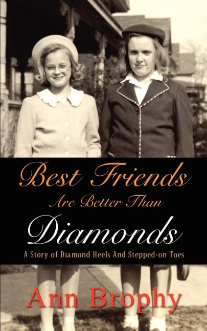 Best Friends Are Better Than Diamonds: A Story of Diamond Heels And Stepped-on Toes