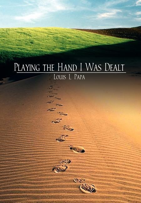 Playing the Hand I Was Dealt