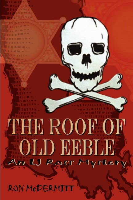 THE ROOF OF OLD EEBLE: An LJ Ross Mystery