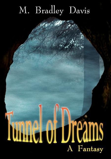 Tunnel of Dreams: A Fantasy