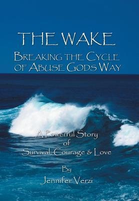 The Wake: Breaking the Cycle of Abuse Gods Way