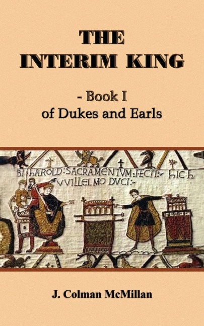 THE INTERIM KING - Book I: of Dukes and Earls