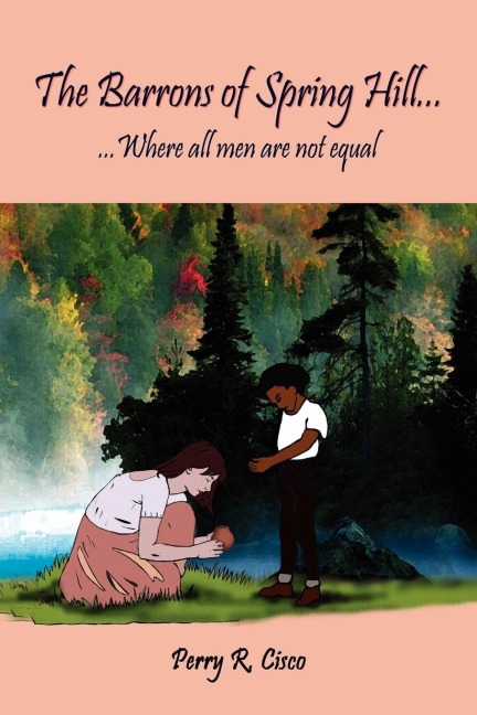 The Barrons of Spring Hill...: ...Where all men are not equal