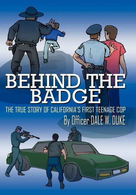 Behind the Badge: The True Story of Californias First Teenage Cop