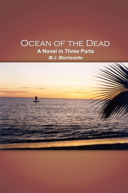 Ocean of the Dead: A Novel in Three Parts