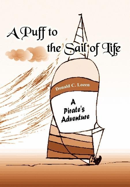 A Puff to the Sail of Life: A Pirate's Adventure