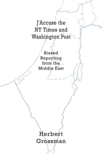 JAccuse the NY Times and Washington Post: Biased Reporting from the Middle East
