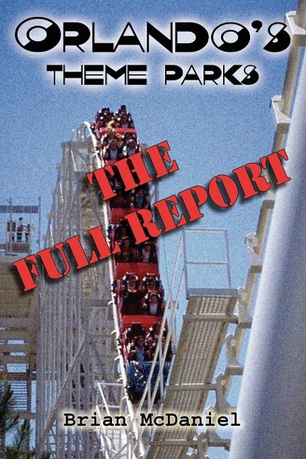 Orlandos Theme Parks: The Full Report