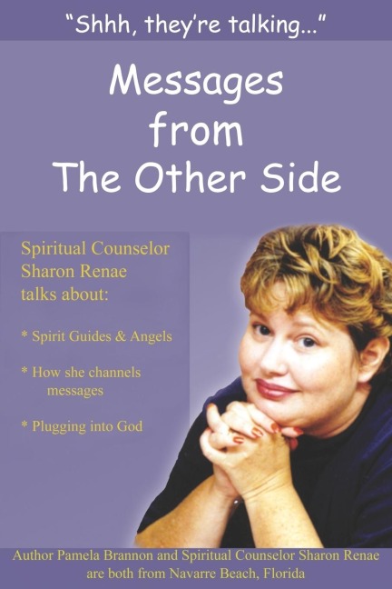 Shh, Theyre Talking...: Messages from The Other Side