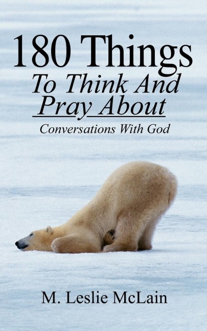 180 Things To Think And Pray About: Conversations With God