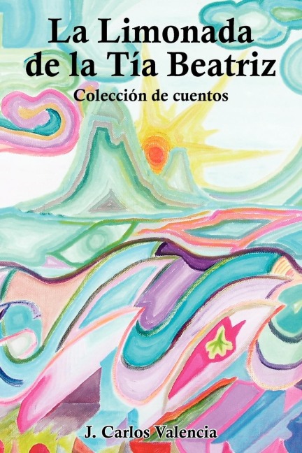 La Limonada de la tia Beatriz: Colección de cuentos