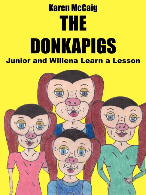 The Donkapigs: Junior and Willena Learn a Lesson