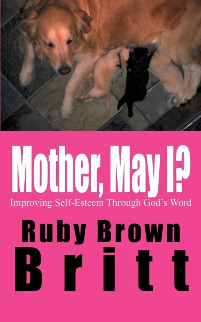 Mother, May I?: Improving Self-Esteem Through Gods Word