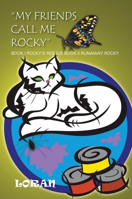 My Friends Call Me Rocky: Book I Rockys Rescue Book II Runaway Rocky