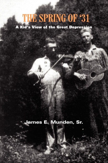 THE SPRING OF 31: A Kids View of the Great Depression