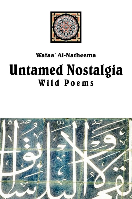 Untamed Nostolgia: Wild Poems