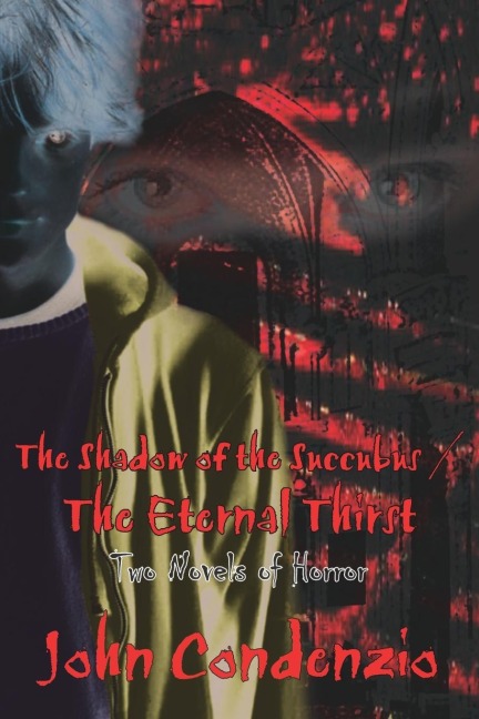 The Shadow of the Succubus / The Eternal Thirst: Two Novels of Horror