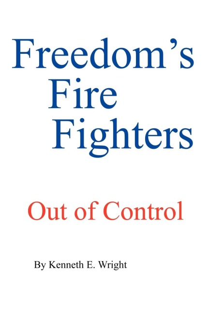 FREEDOMS FIRE FIGHTERS: OUT OF CONTROL