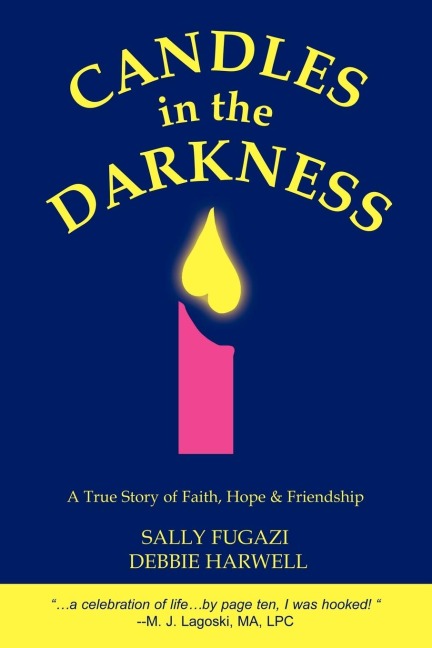 Candles in the Darkness: A True Story of Faith, Hope & Friendship