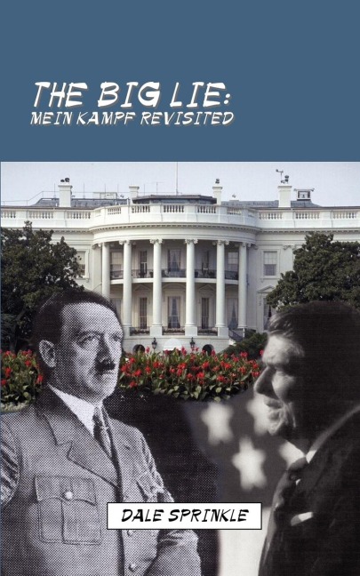 THE BIG LIE: MEIN KAMPF REVISITED
