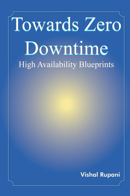 Towards Zero Downtime: High Availability Blueprints