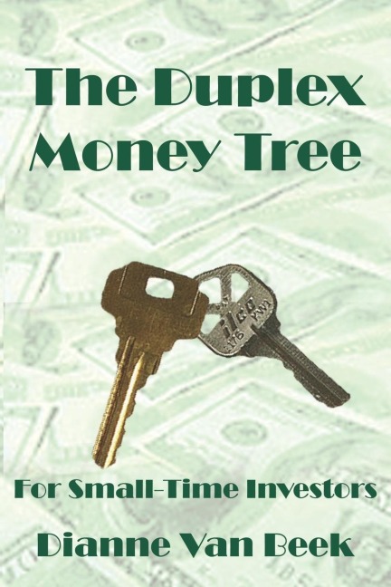 The Duplex Money Tree: For Small-Time Investors