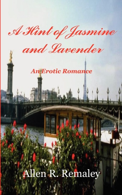 A Hint of Jasmine and Lavender An Erotic Romance