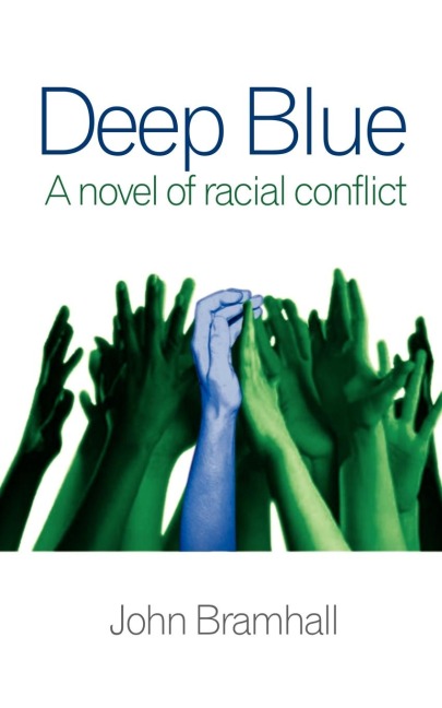 Deep Blue: A novel of racial conflict