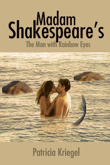Madam Shakespeares: The Man with Rainbow Eyes