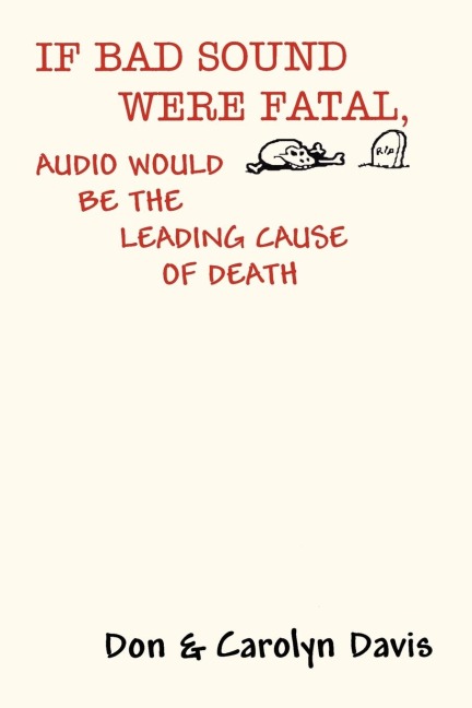If Bad Sound Were Fatal, Audio Would Be the Leading Cause of Death