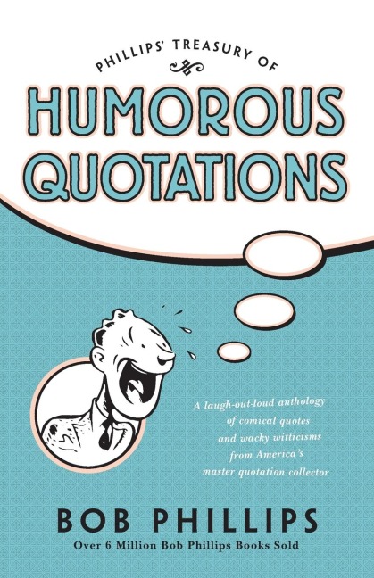 Phillips Treasury of Humorous Quotations