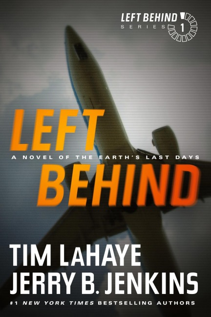 Left Behind: A Novel of the Earths Last Days