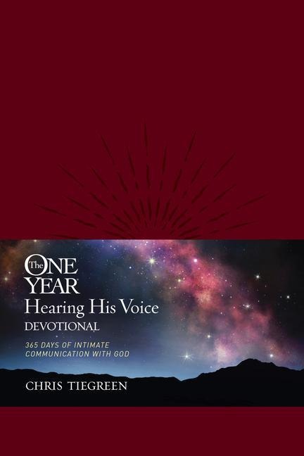 The One Year Hearing His Voice Devotional: 365 Days of Intimate Communication with God
