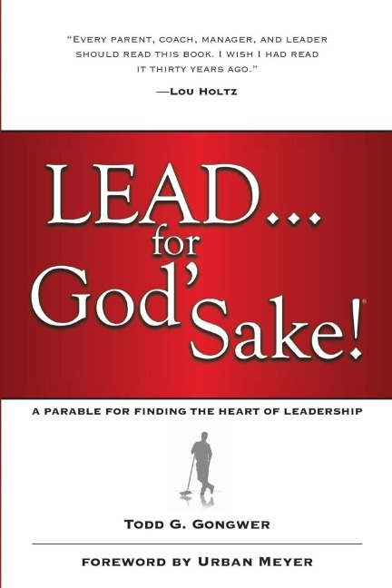 Lead . . . for Gods Sake!