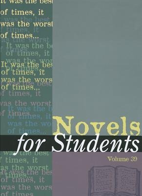 Novels for Students: Presenting Analysis, Context and Criticism on Commonly Studied Novels