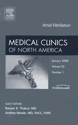 Atrial Fibrillation, an Issue of Medical Clinics: Volume 92-1