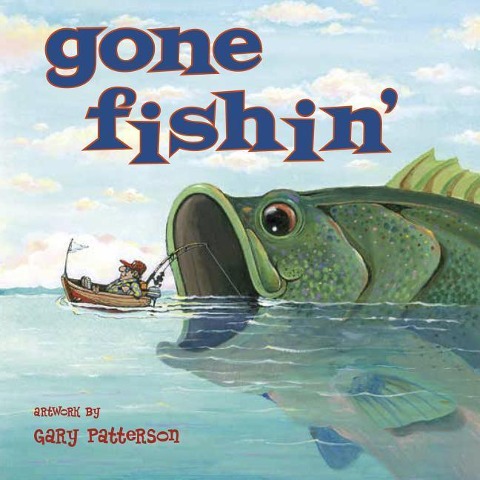Gone Fishin