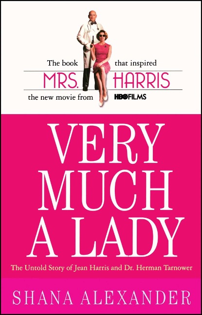 Very Much a Lady: The Untold Story of Jean Harris and Dr. Herman Tarnower (Original)