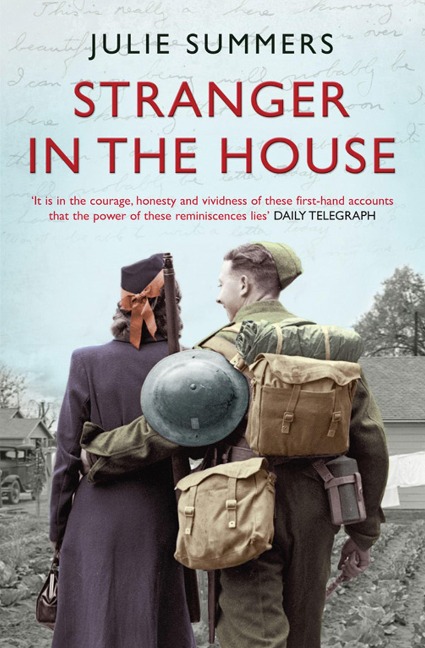 Stranger in the House: Womens Stories of Men Returning from the Second World War