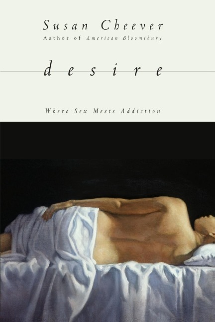 Desire Where Sex Meets Addiction