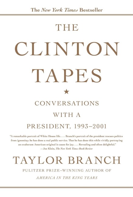 The Clinton Tapes: Conversations with a President, 1993-2001