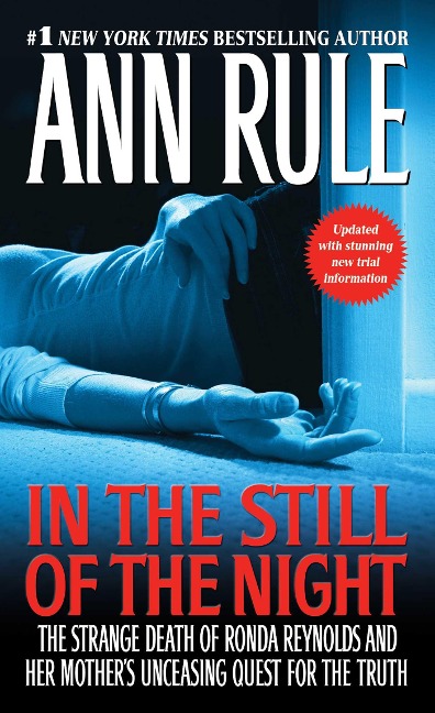 In the Still of the Night: The Strange Death of Ronda Reynolds and Her Mothers Unceasing Quest for the Truth