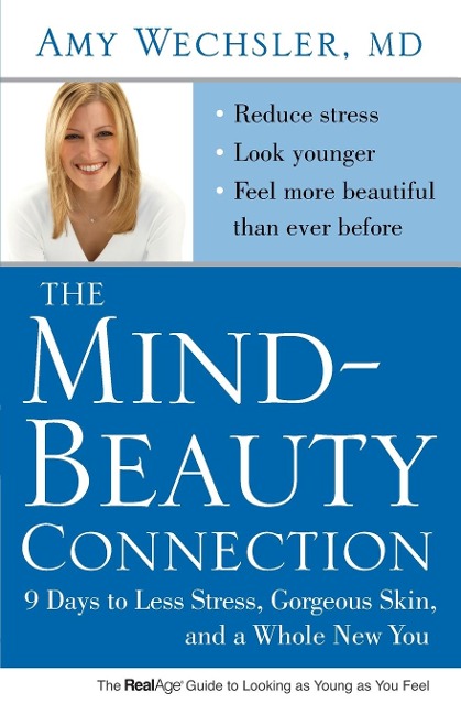 Mind-Beauty Connection: 9 Days to Less Stress, Gorgeous Skin, and a Whole New You