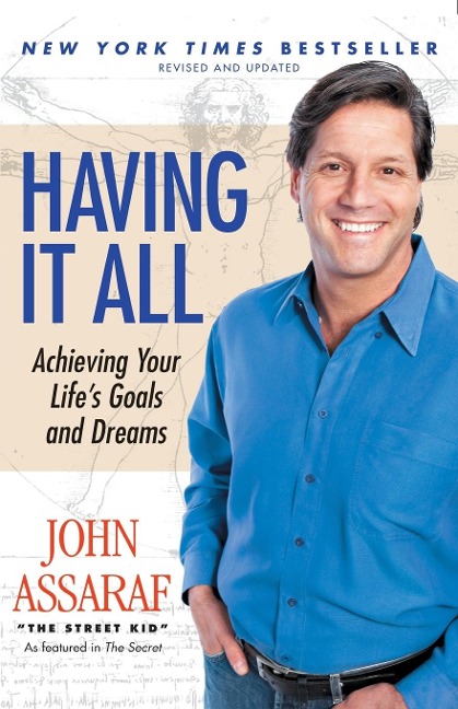 Having It All: Achieving Your Lifes Goals and Dreams