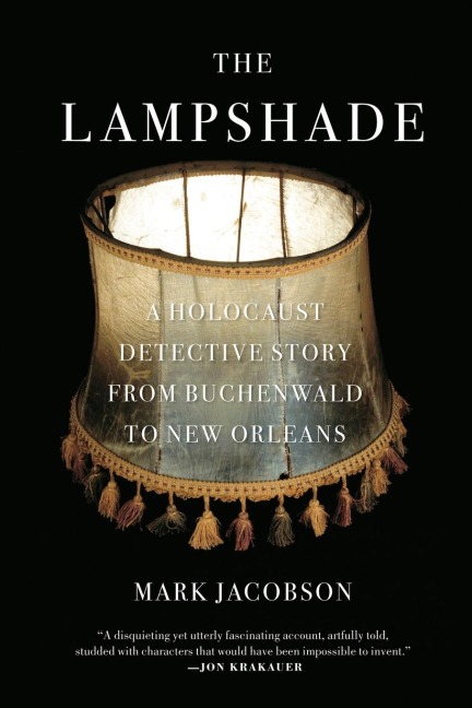 The Lampshade: A Holocaust Detective Story from Buchenwald to New Orleans