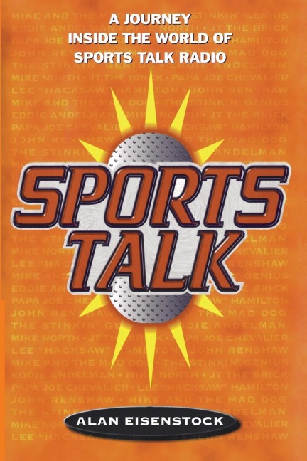 Sports Talk: A Journey Inside the World of Sports Talk Radio