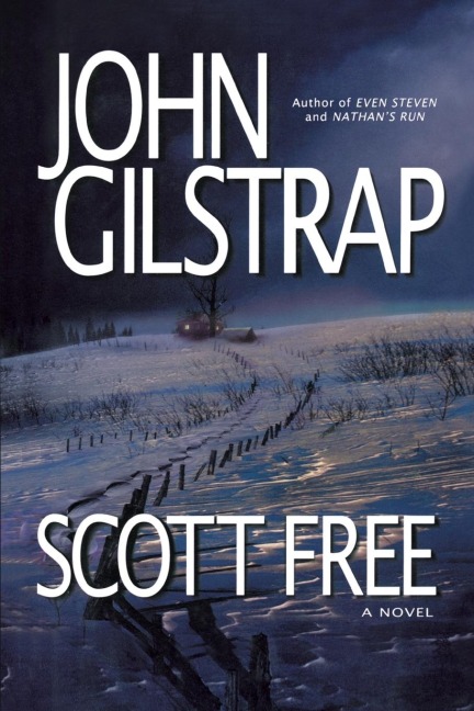 Scott Free: A Thriller by the Author of Even Steven and Nathans Run